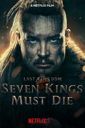 Download The Last Kingdom: Seven Kings Must Die (2023) Dual Audio Movie available in 1080p , 720p & 480p Qualities For Your Mobile/tablet/Computer. This...