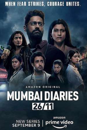 Download Mumbai Diaries 26/11 (Season 1 & 2) Hindi Amzaon Prime Video WEB Series available in 1080p, 720p & 480p Qualities For Your Mobile/tablet/Computer....