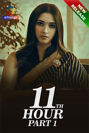 ✅ Download 11th Hour (2023) Season 1 Hindi WEB Series Complete All Episodes Available in 480p & 720p & 1080p qualities. This Original WEB Series is based on...