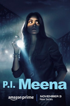 ✅ Download P.I. Meena (2023) Season 1 Hindi WEB Series All Episodes. This is AMZN Original Web Series and available in 1080p & 720p & 480p qualities. This...