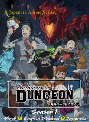 Download Delicious in Dungeon (2024 – Anime Series) Season 1 [S01E01-7 Added] Multi Audio {Hindi-English-Japanese} 720p | 1080p NF WEB-DL