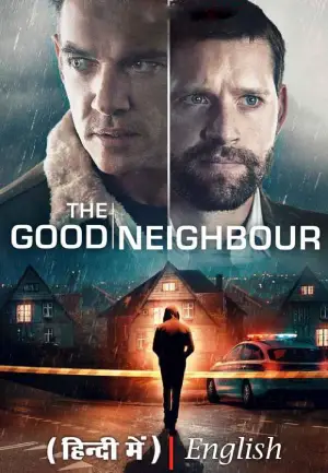 ✅ Download The Good Neighbor (2022) WEB-DL Full Movie Dual Audio 480p & 720p & 1080p Qualities. This is a Hollywood movie and Available in 480p in , 720p in...