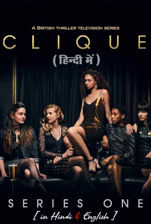 ✅Download Clique (2017) Season 1 Dual Audio {Hindi-English} WEB Series Complete All Episodes Available in 480p & 720p & 1080p qualities. This Netflix...