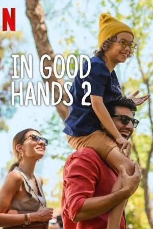 Download In Good Hands 2 (2024) WEB-DL Multi-Audio {Hindi-English-Turkish} 480p [360MB] | 720p [1GB] | 1080p [2.3GB] - HDMoviesHub