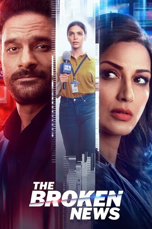 ✅ Download The Broken News (2024) Season 2 Hindi WEB Series Complete All Episodes Available in 480p & 720p & 1080p qualities. This ZEE5 WEB Series is based...