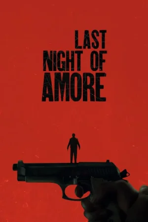 Download Last Night of Amore (2023) WEB-DL Multi Audio {Hindi + Italian + Tamil + Telugu} 480p [600MB] | 720p [1.4GB] | 1080p [2.7GB] - HDMoviesHub