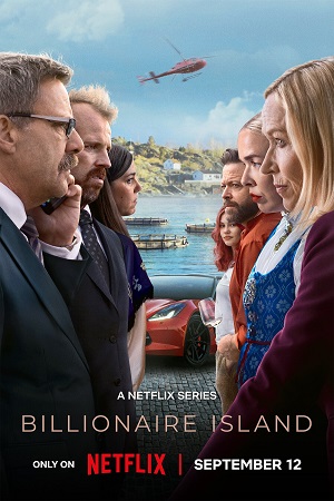 Billionaire Island – Season 1 Netflix Original (2024) Dual Audio {Hindi-English} Series 480p | 720p | 1080p WEB-DL