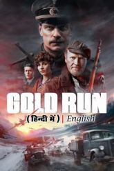 Gold Run – Gulltransporten (2022) WEB-DL MulTi Audio {Hindi-Norwegian-English} 480p [460MB] | 720p [1.2GB] | 1080p [2.6GB]